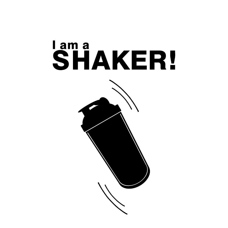 I am a Shaker! - Shakes