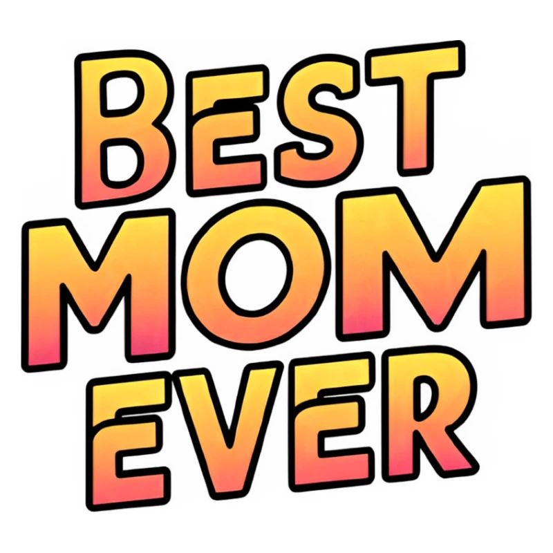 Die beste Mutter aller Zeiten