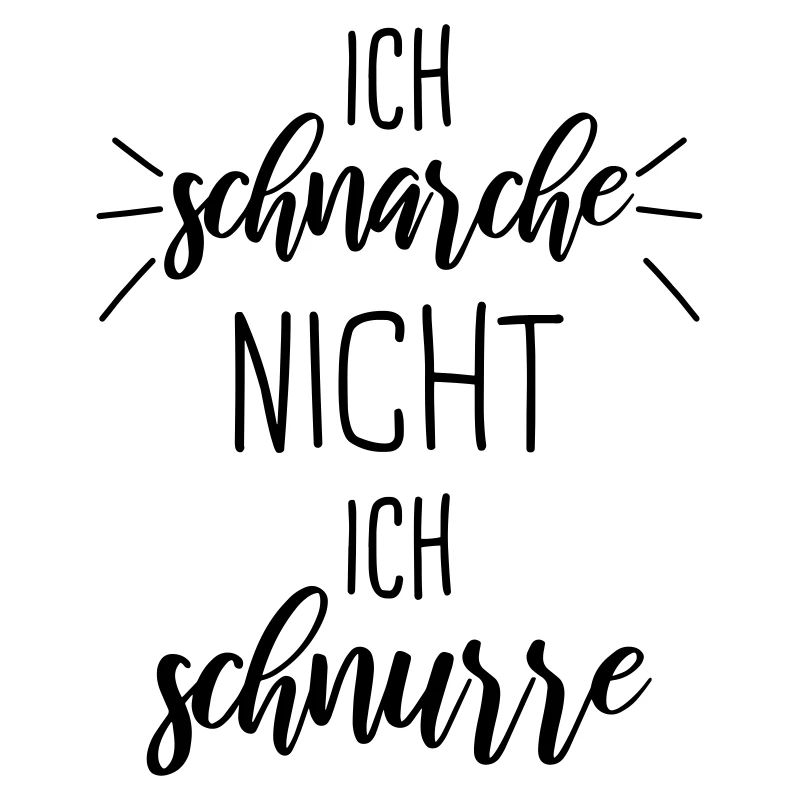 Ich schnarche nicht ich schnurre