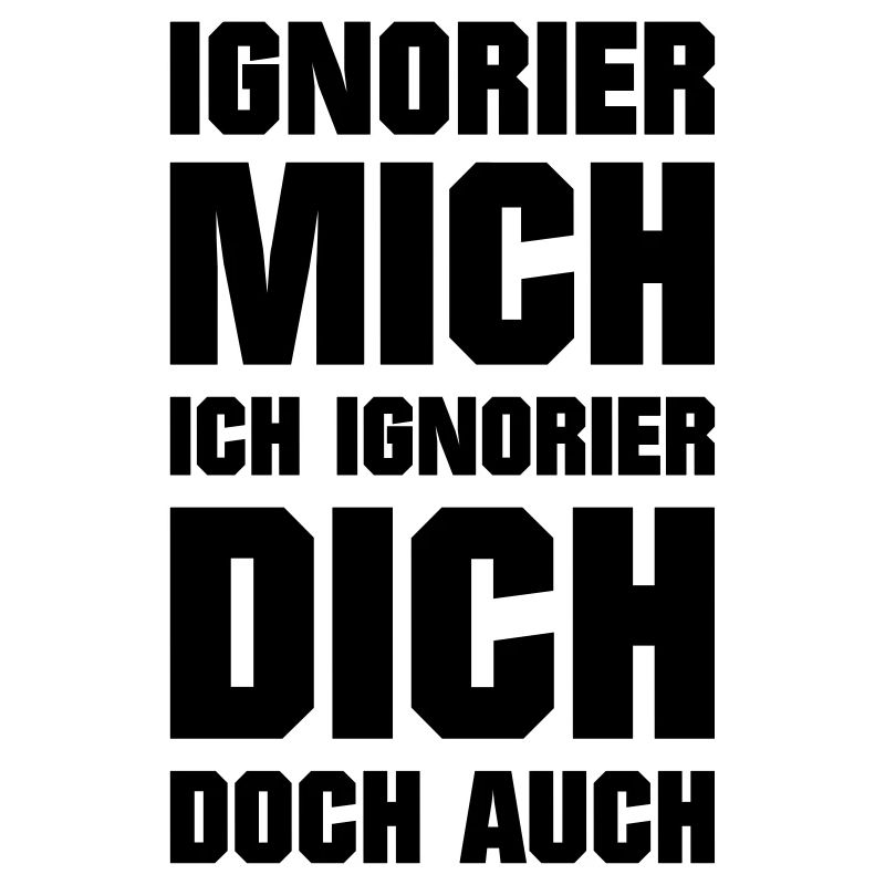 Ignore moi, je t'ignore aussi