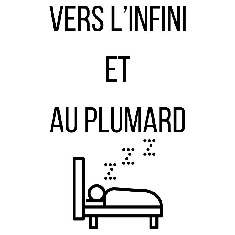 Vers l’infini et au plumard