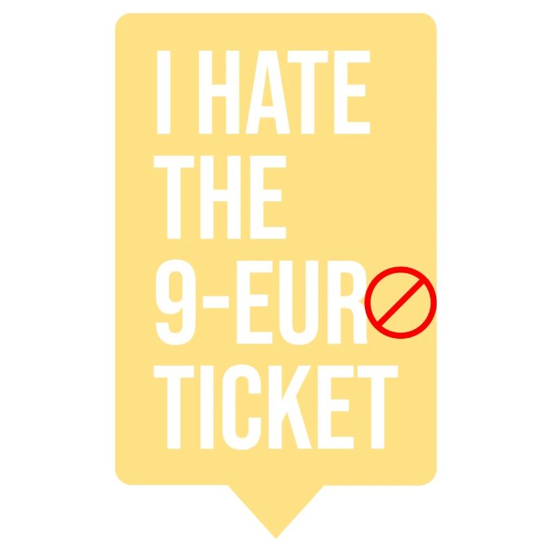 I Hate/ hasse das 9 Euro ticket