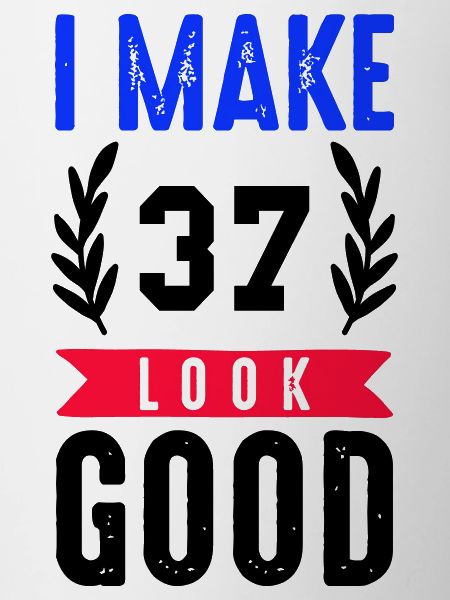 look good 37