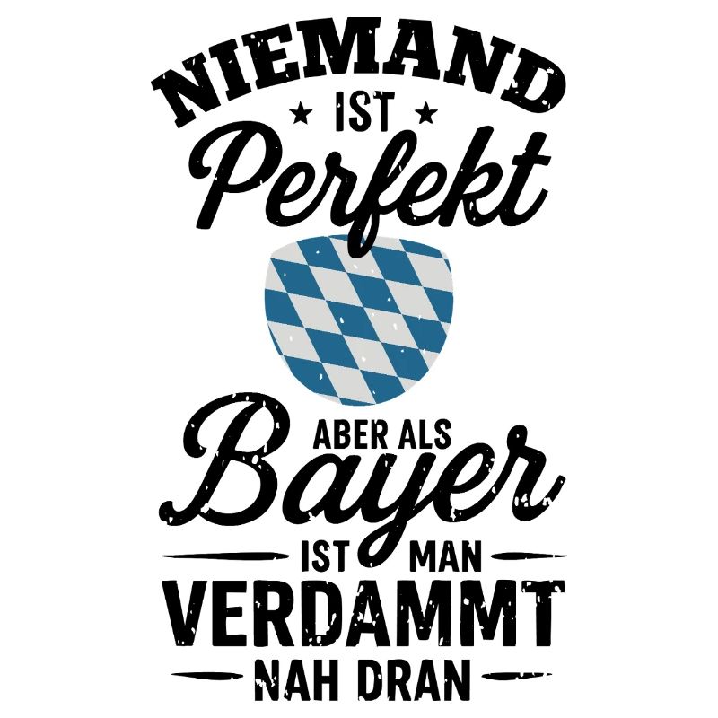 Bayern Spruch Perfekt als Bayer