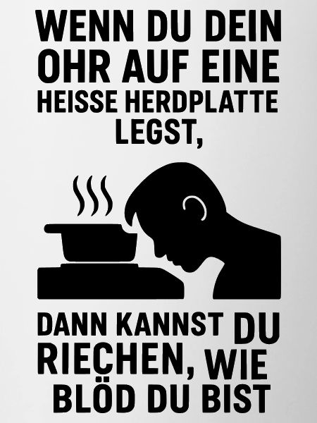 herdplatte idiot blödheit
