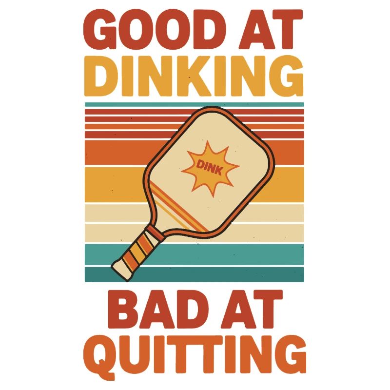 Pickleball Funny Player Good At Dinking Bad At