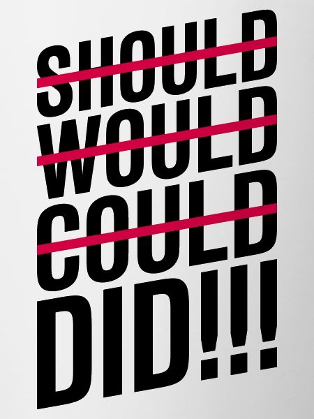 Should Would Could Did Motivation