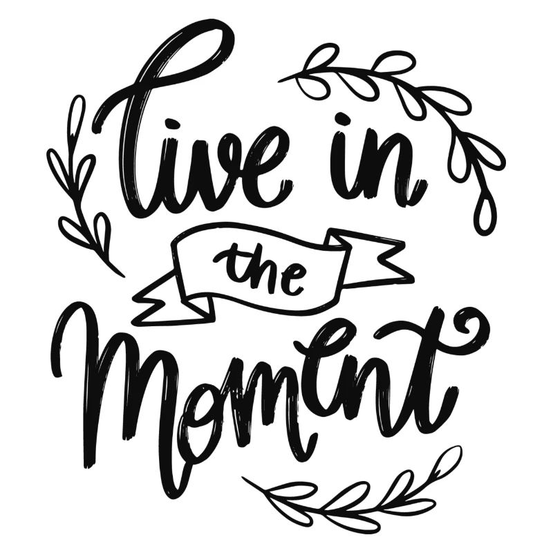 Live In The Moment