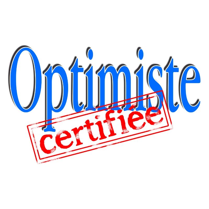 Optimiste certifiée