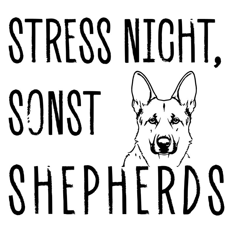 Don't stress, otherwise SHEPHERDS