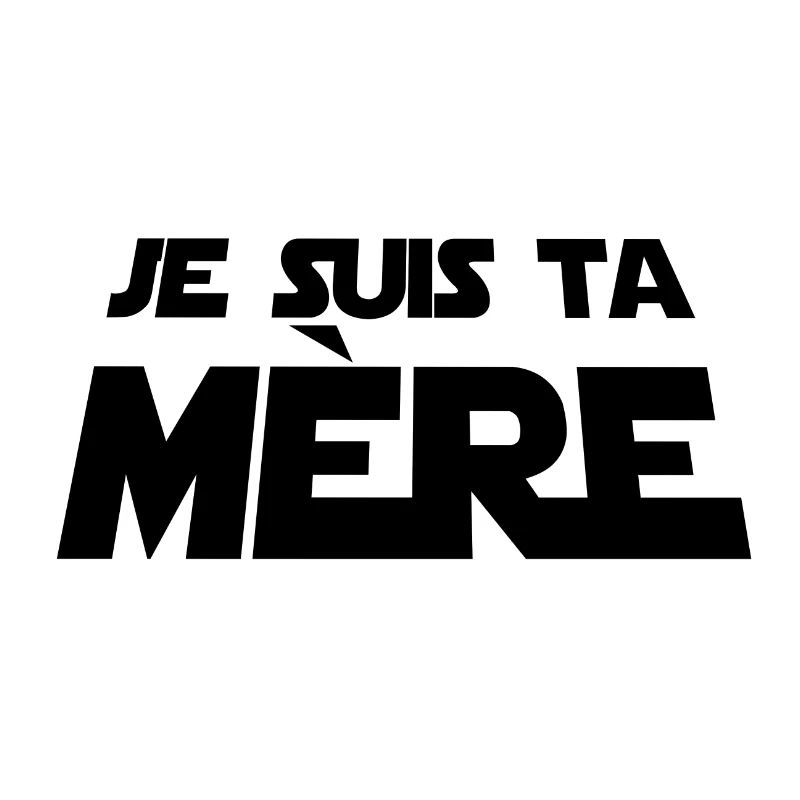 Je suis ta mère