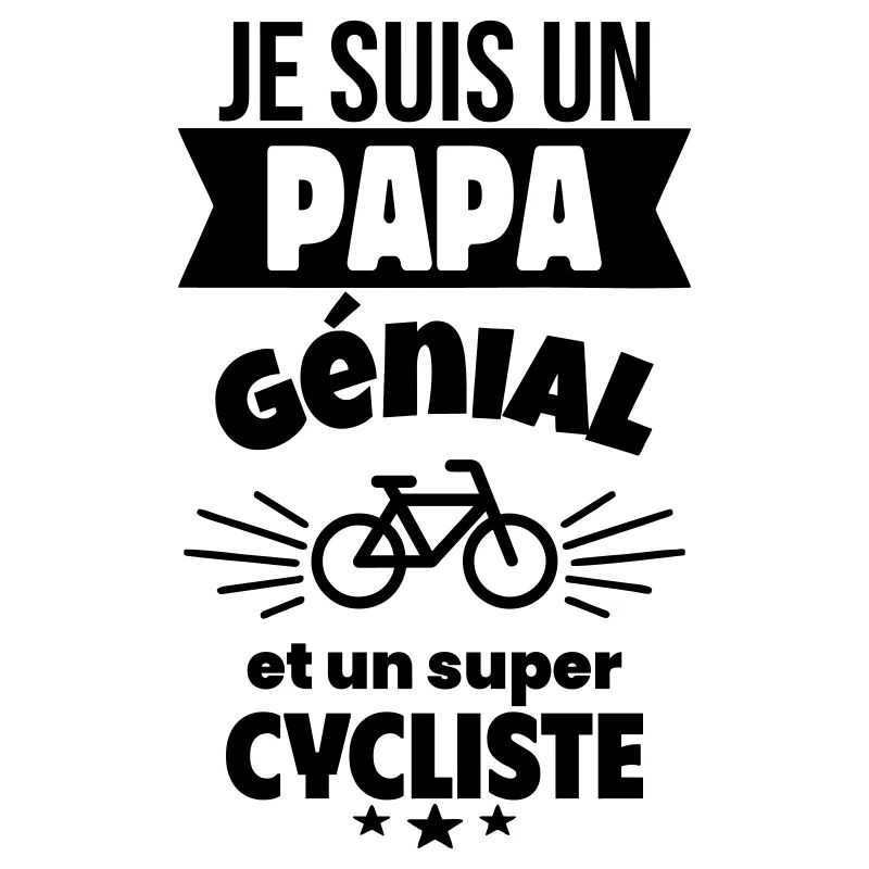 Papa génial & cycliste – idée fête des pères