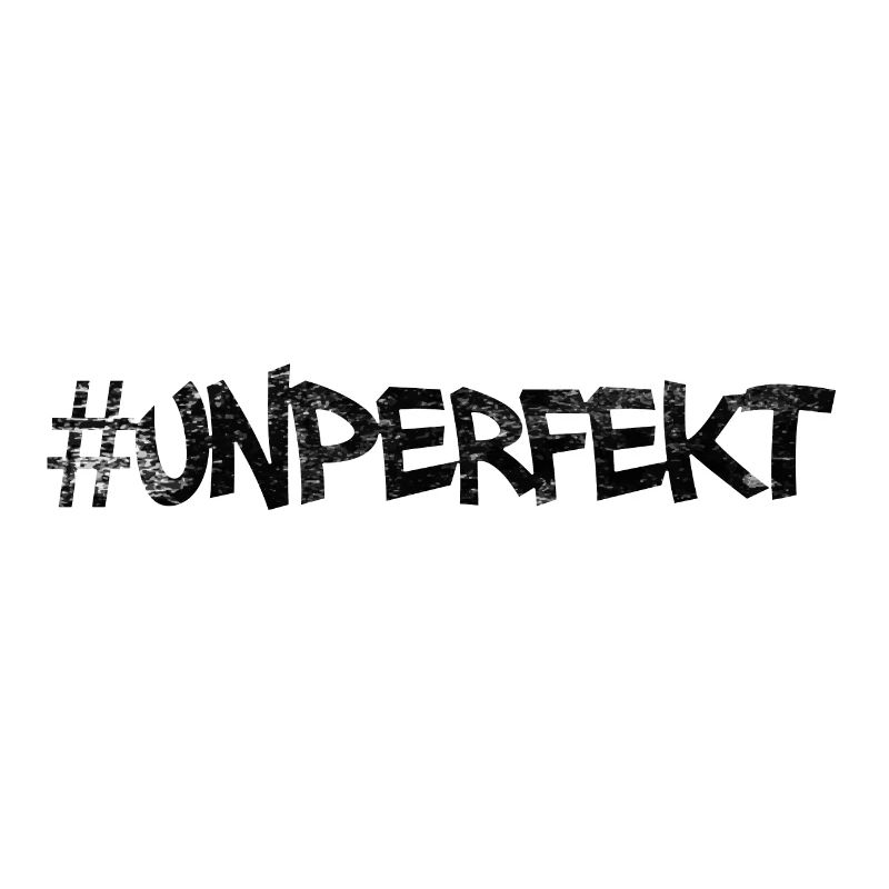 #unperfekt - nicht perfekt