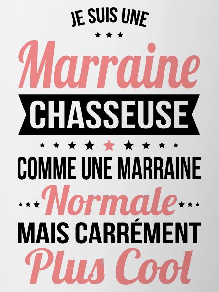 Marraine chasseuse plus cool