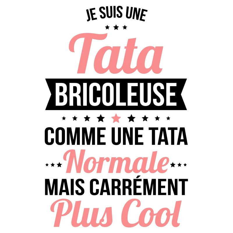 Tata bricoleuse plus cool