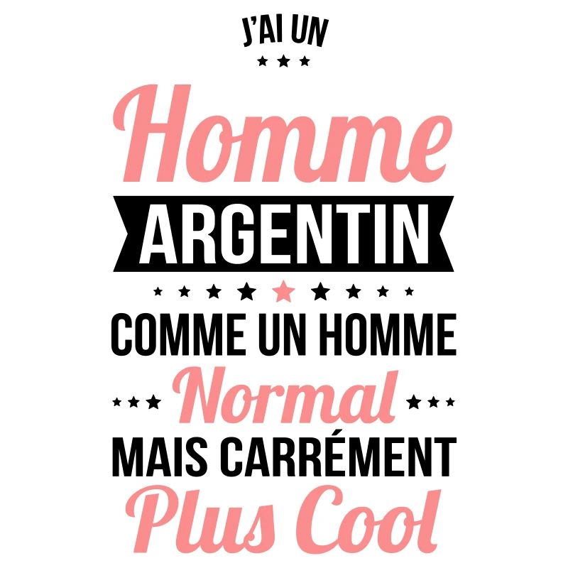 J'ai un homme Argentin plus cool