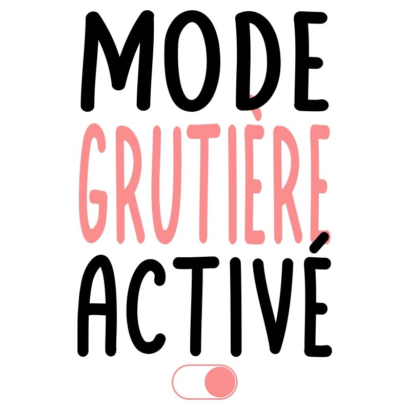 Mode Grutière activé - Idée cadeau
