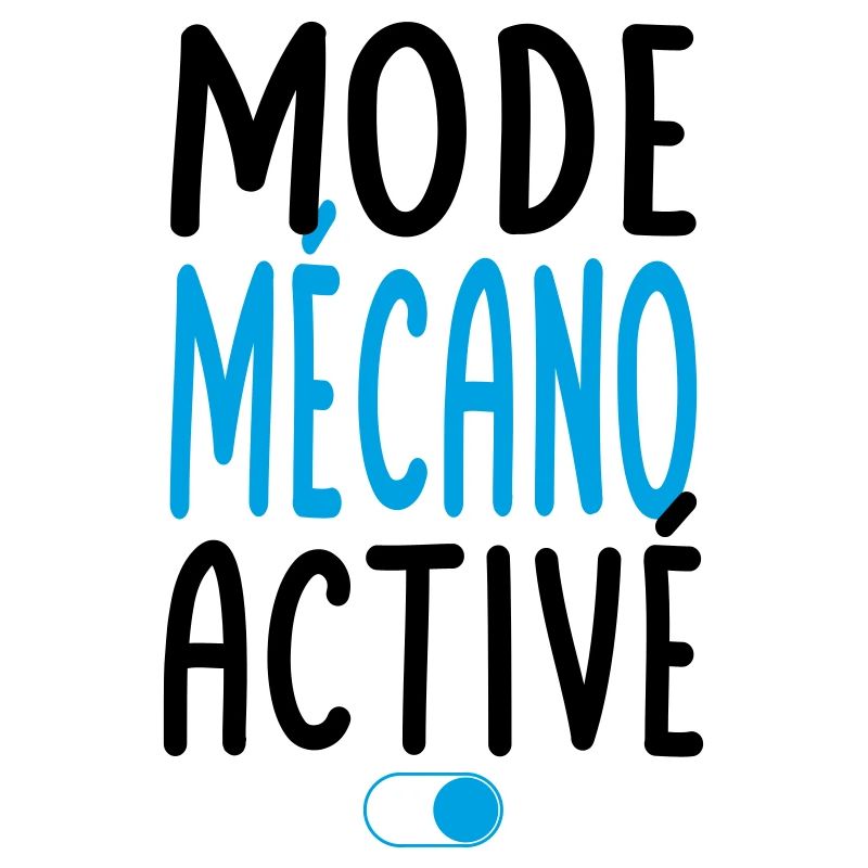 Mode Mécano activé - Idée cadeau