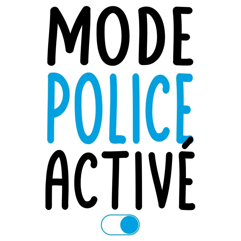 Mode Police activé - Idée cadeau
