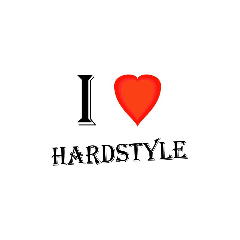 I love Hardstyle