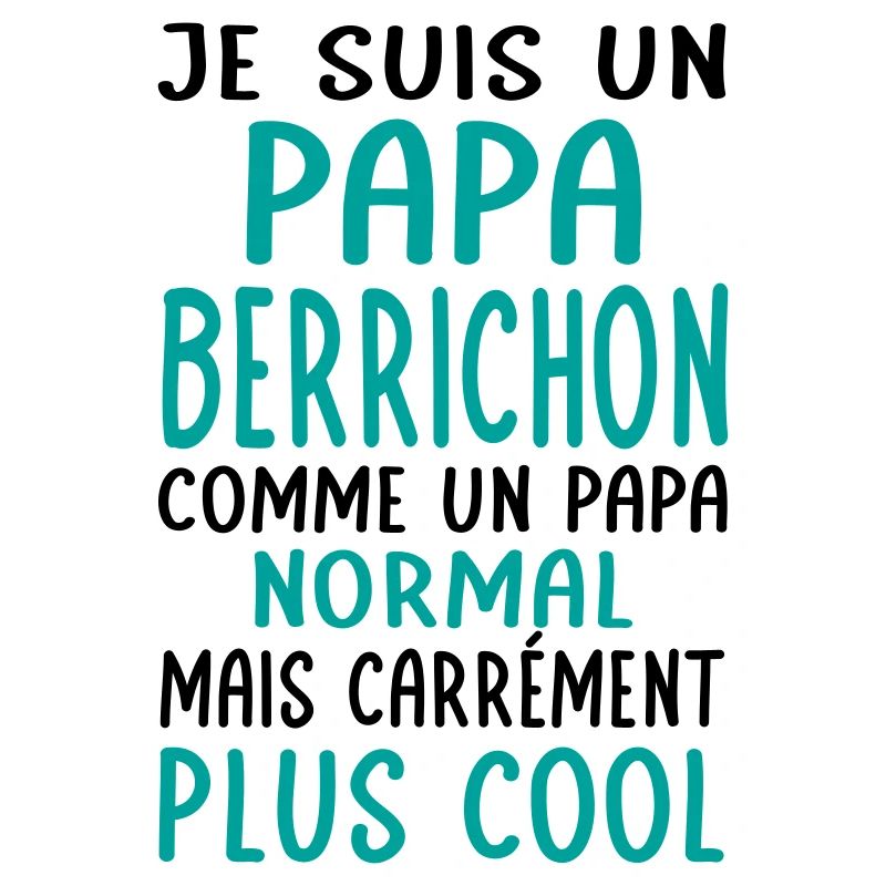 Papa Berrichon comme un papa normal plus cool