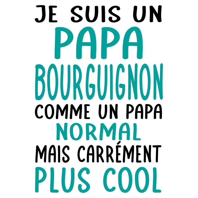 Papa Bourguignon comme un papa normal plus cool