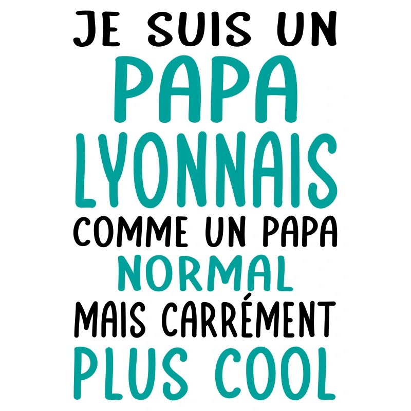 Papa Lyonnais comme un papa normal plus cool