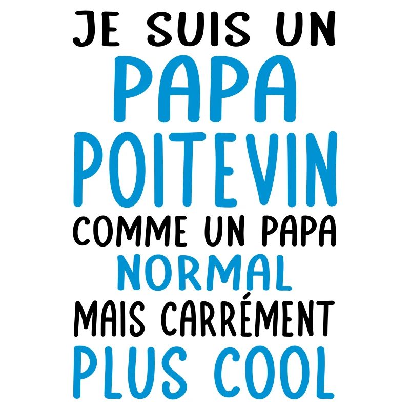 Papa Poitevin comme un papa normal plus cool
