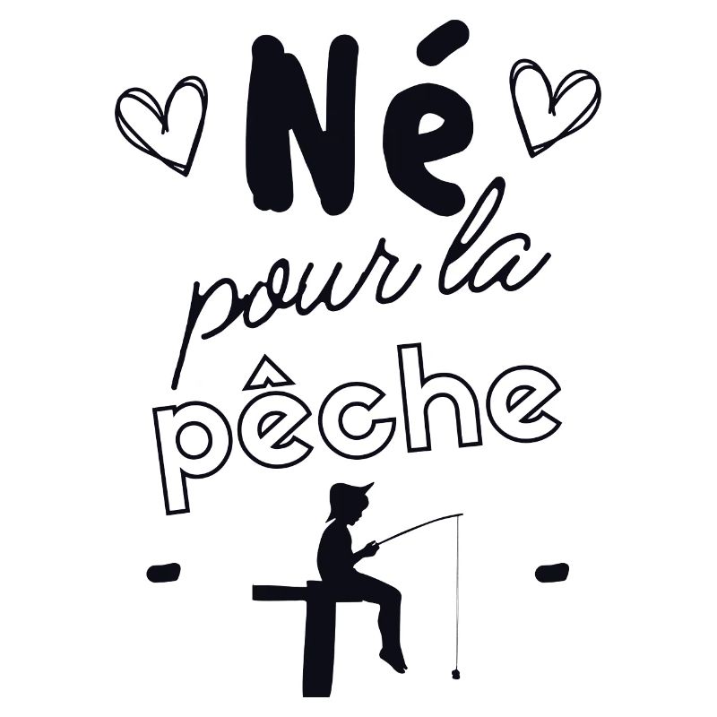 Né pour la pêche