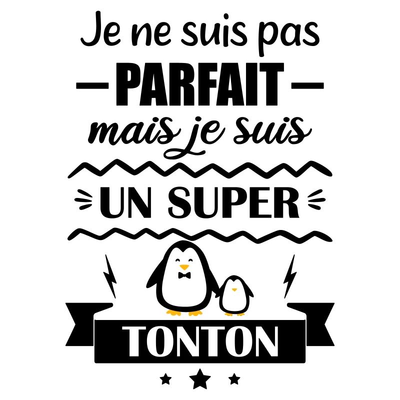 Pas parfait mais super tonton, cadeau oncle