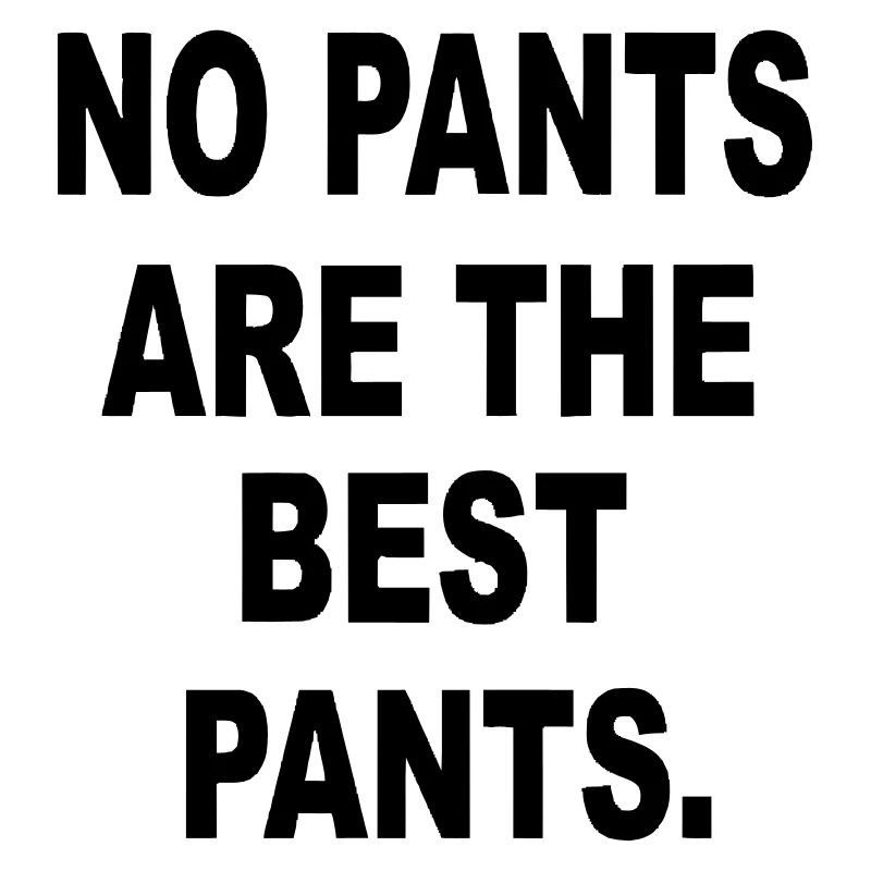 NO PANTS - BEST
