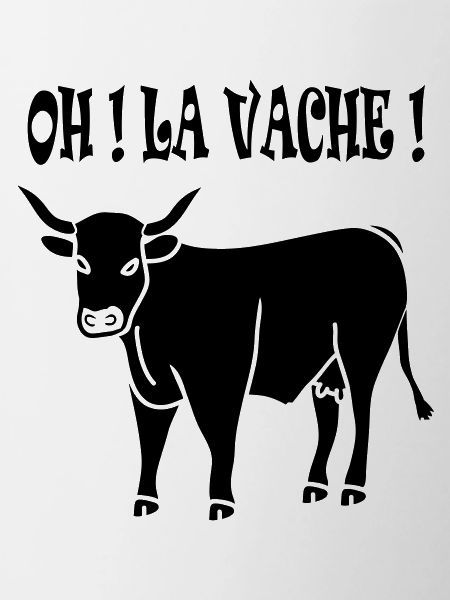 OH LA VACHE