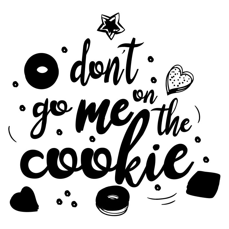 don´t go me on the cookie