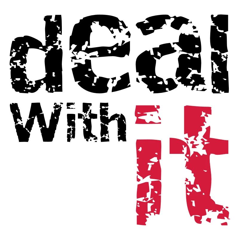 deal with it
