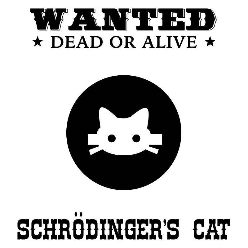 WANTED - Schrödinger's Cat