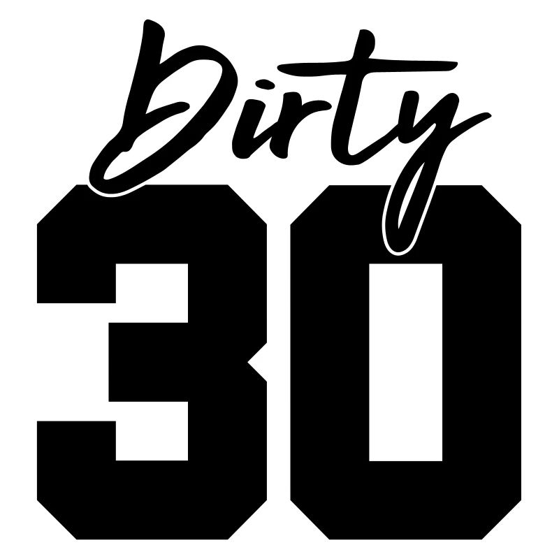 dirty 30 geburtstag