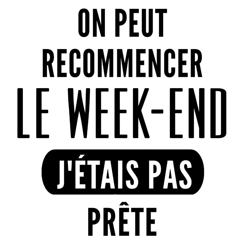 on peut recommencer le week-end j étais pas prête