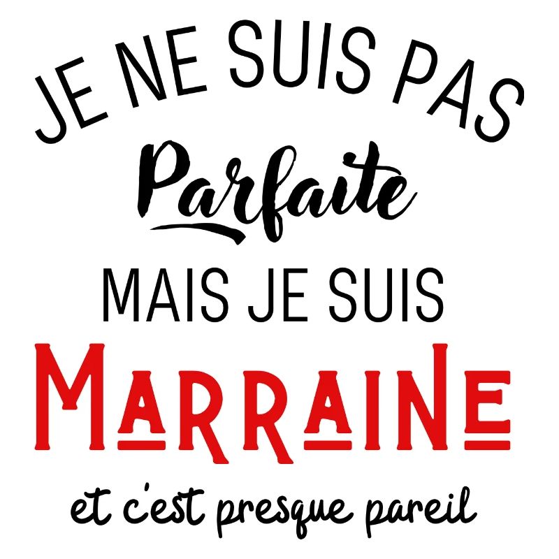Pas parfaite mais marraine