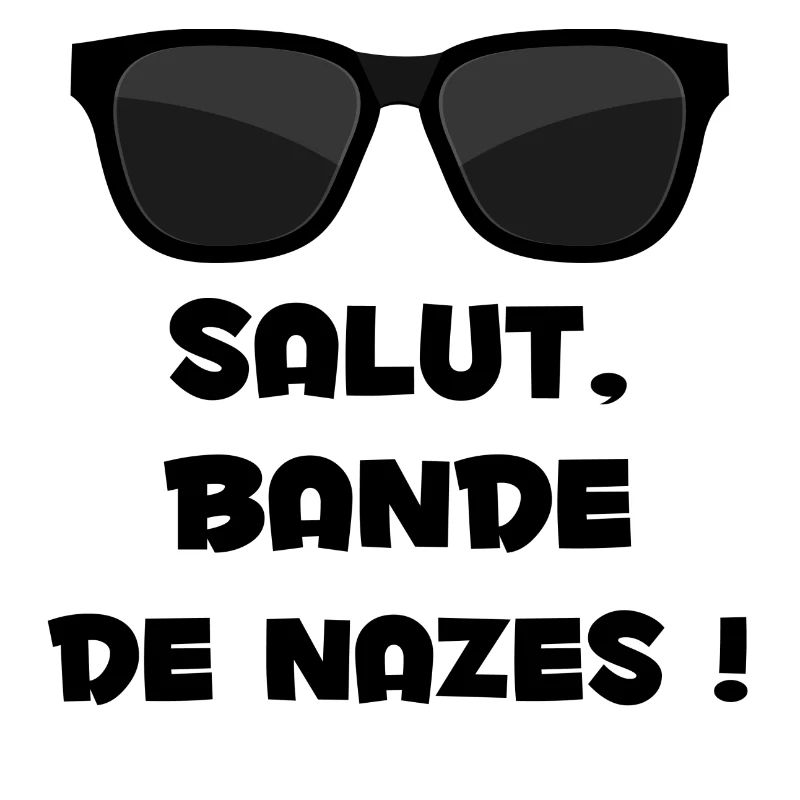 salut bande de nazes