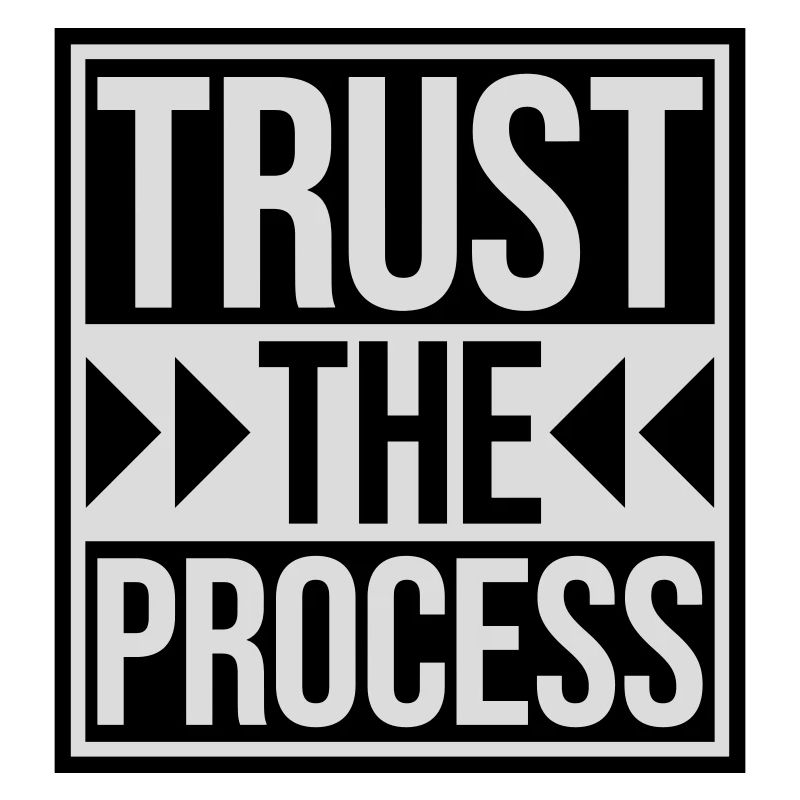 trust the process Zitat