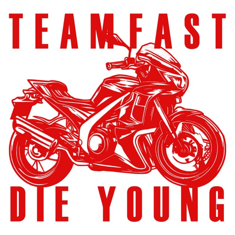 Team fast die young