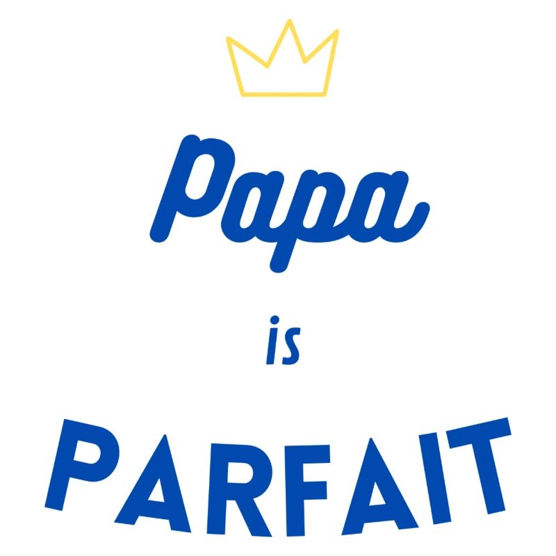 Papa is parfait