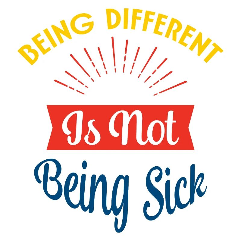 Being Different is no sick