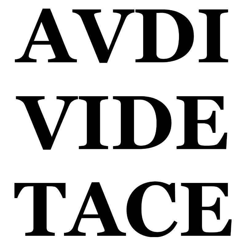 Avdi, vide, tace!