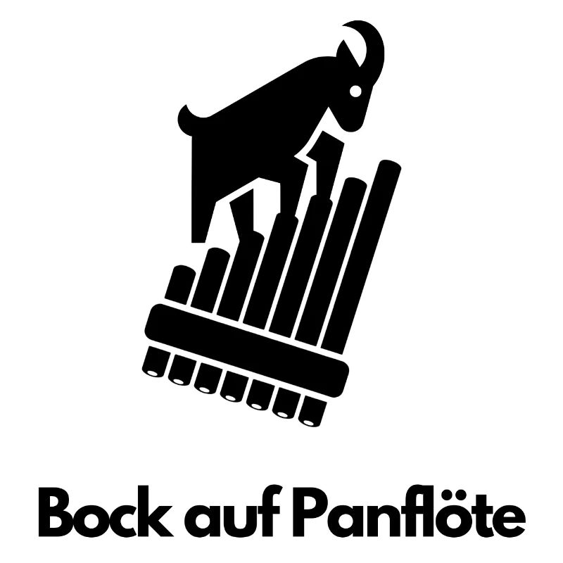 Bock auf Panflöte – Funny design