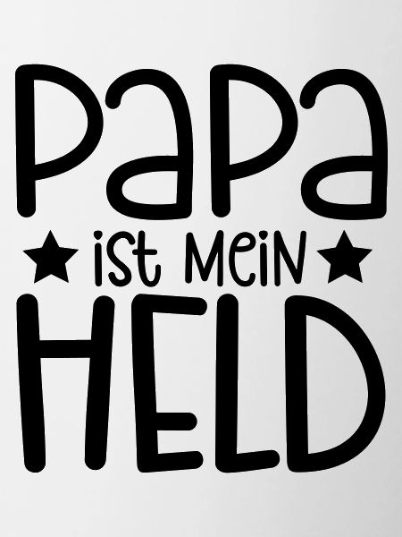 PAPA ist mein HELD