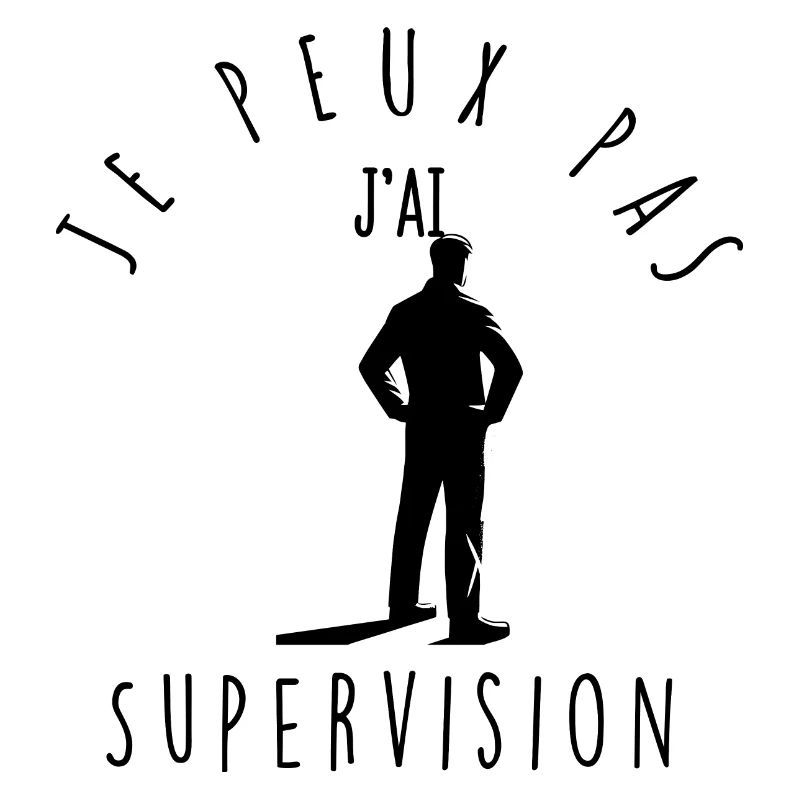 I can't, I have supervision.