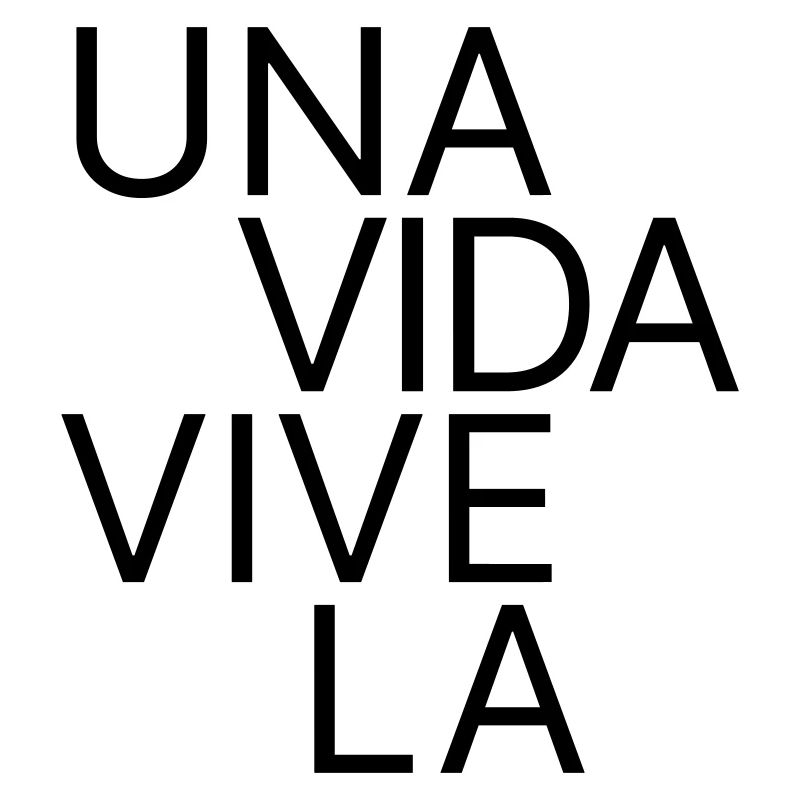 Una Vida, Vive La – One Life in Spanish