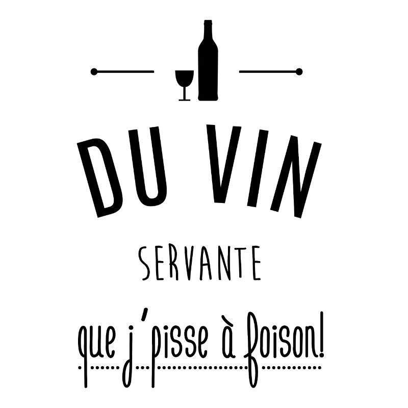 Du vin servante!