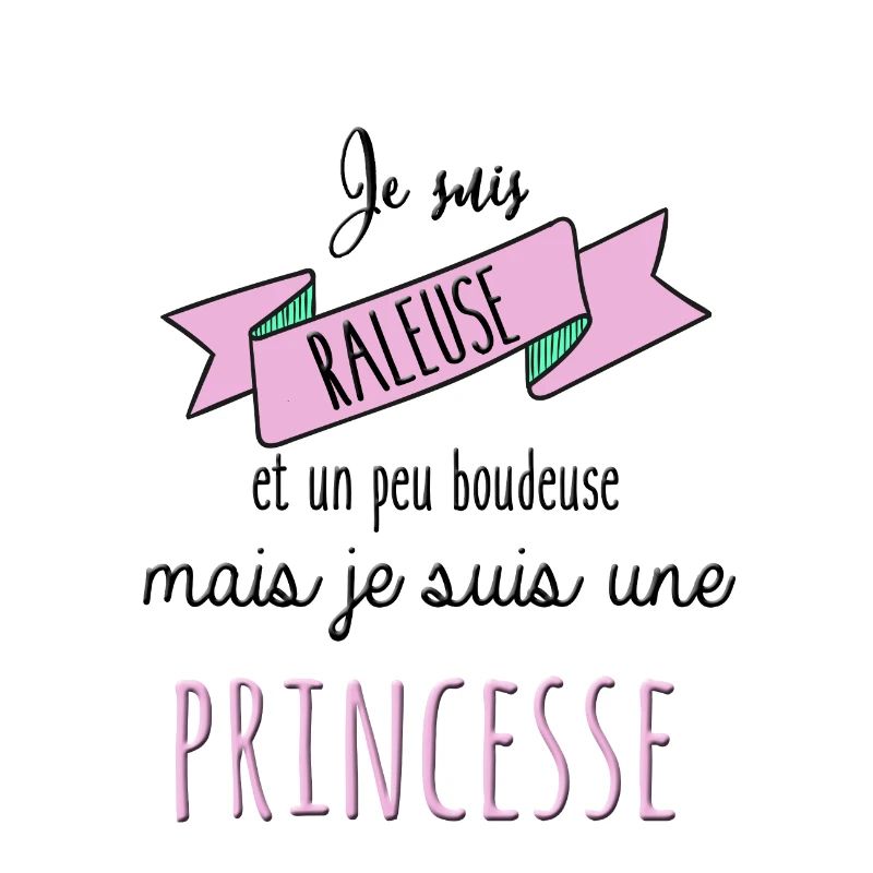 Je suis râleuse